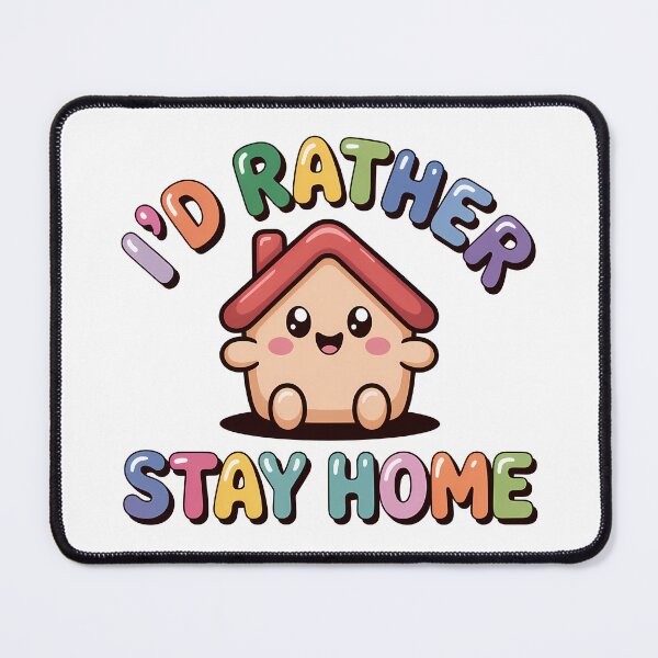 Item preview, I'd Rather Stay Home – Cute Introvert Kawaii Design designed and sold by LoFizzy.
