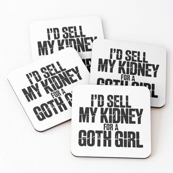 Item preview, I'd Sell My Kidney For A Goth Girl – Funny Meme Design designed and sold by LoFizzy.