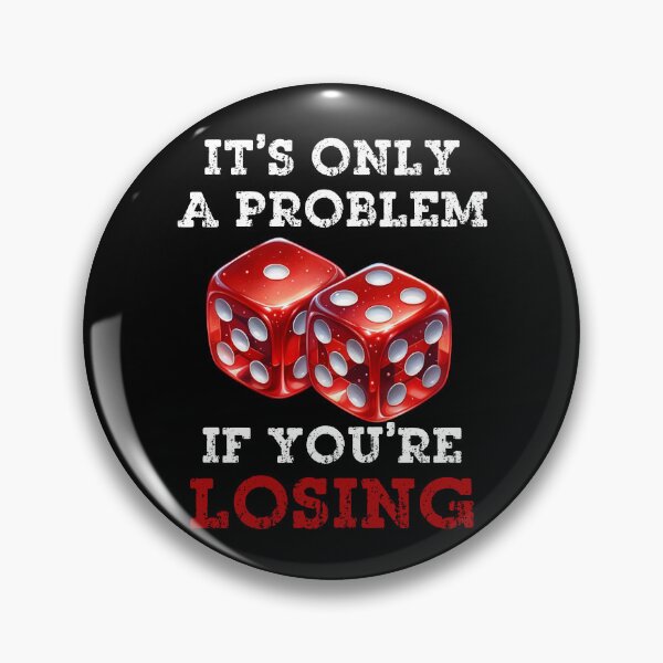 Item preview, It's Only A Problem If You're Losing designed and sold by Positive&FunnyThings.
