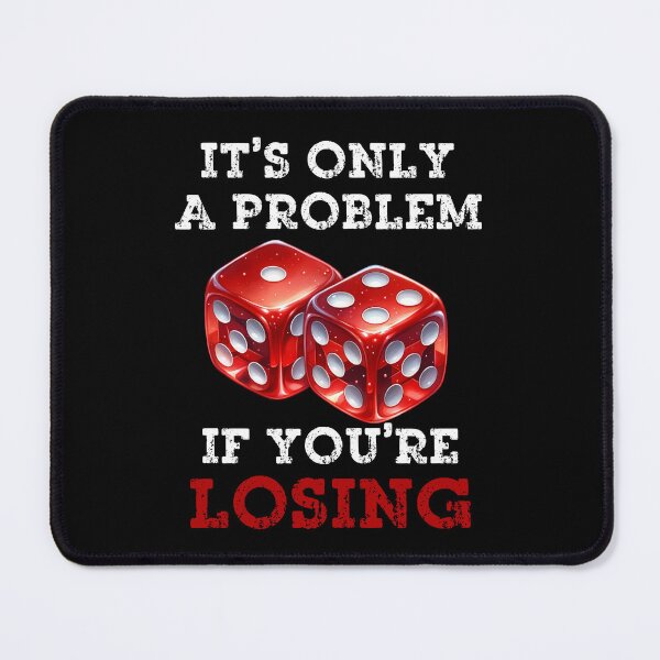Item preview, It's Only A Problem If You're Losing designed and sold by Positive&FunnyThings.