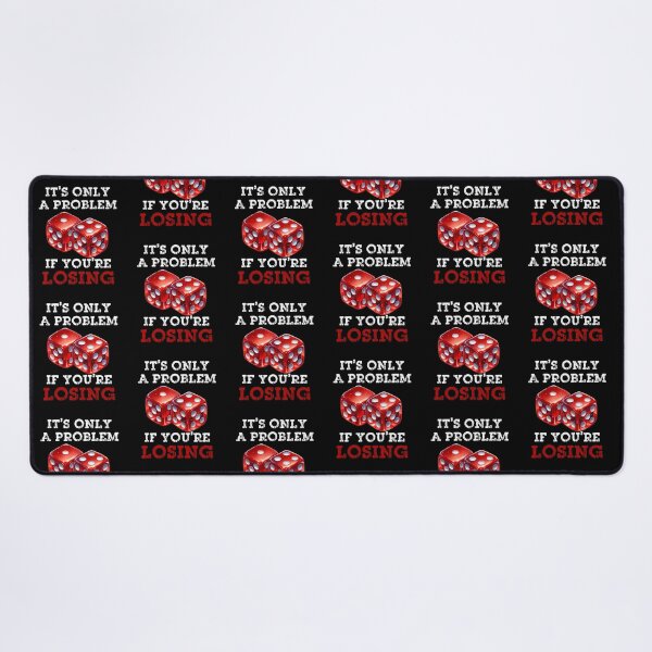 Item preview, It's Only A Problem If You're Losing designed and sold by Positive&FunnyThings.