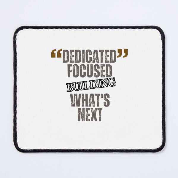Item preview, Dedicated. Focused. Building What's Next – Inspirational Motivation Typography Design designed and sold by CKADigital.