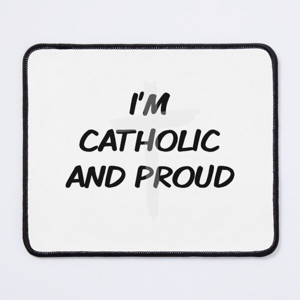 Item preview, Catholic and Proud Faith Inspirational Religious Design designed and sold by LaibaQureshi.