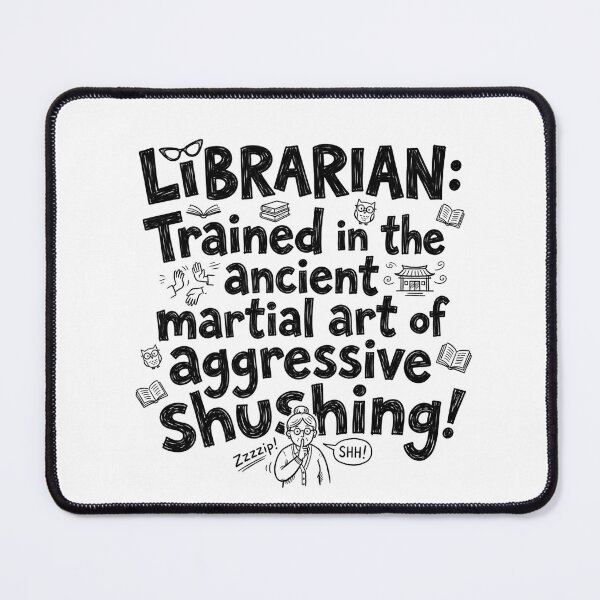 Item preview, Librarian: Trained in the ancient martial art of aggressive shushing. designed and sold by jrzvibe.