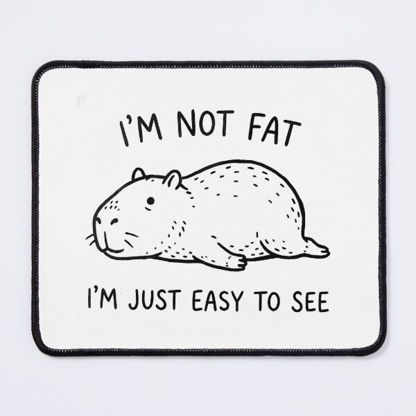 Item preview, I'm Not Fat I'm Just Easy To See – Funny Capybara Design designed and sold by LoFizzy.