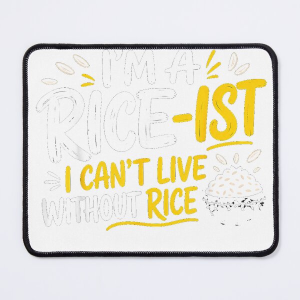 Item preview, I'm A Rice-Ist Foodie Humor T-Shirt designed and sold by TheMAQ.