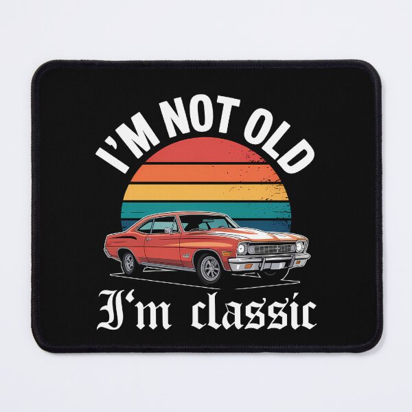Item preview, I'm Not Old I'm Classic – Vintage Muscle Car Design designed and sold by LoFizzy.