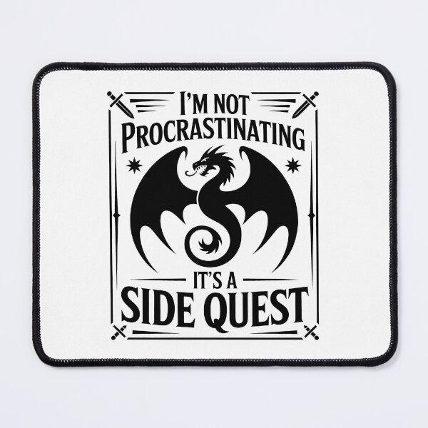 Item preview, I'm Not Procrastinating It's A Side Quest – Fantasy RPG Design designed and sold by LoFizzy.