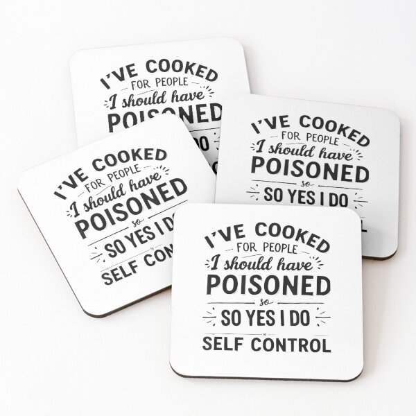 Item preview, I've Cooked For People I Should Have Poisoned, self control T-Shirt designed and sold by RoReshop.