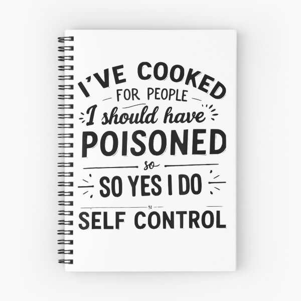 Item preview, I've Cooked For People I Should Have Poisoned, self control T-Shirt designed and sold by RoReshop.