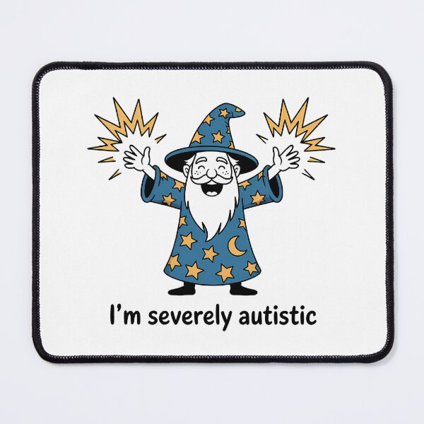 Item preview, I'm severely Autistic - Funny Autistic T-Shirt designed and sold by LoFizzy.