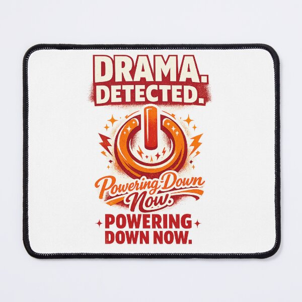 Item preview, Drama Detected Powering Down Now Funny Introvert Retro Quote Art designed and sold by inkoutninja.
