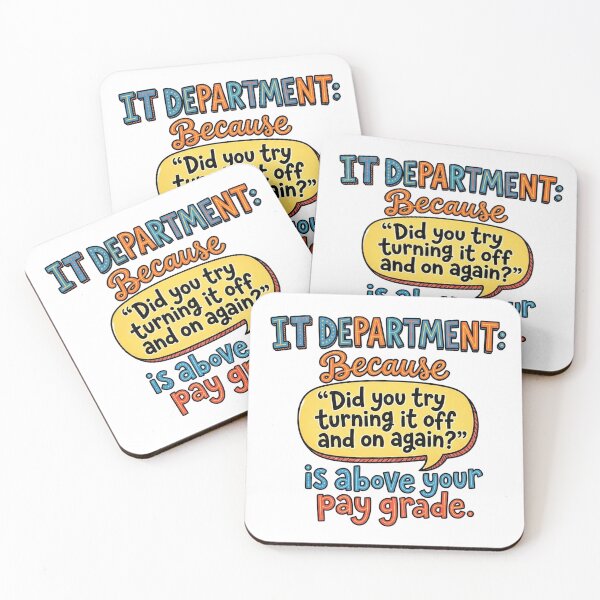 Item preview, IT Department: Because 'Did you try turning it off and on again?' is above your pay grade. designed and sold by jrzvibe.
