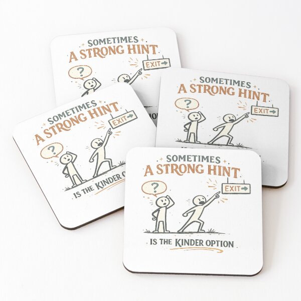 Item preview, Sometimes a Strong Hint Is the Kinder Option Funny Social Cue Introvert Quote designed and sold by inkoutninja.