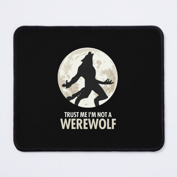 Item preview, Trust Me Im Not A Werewolf designed and sold by kajajume.