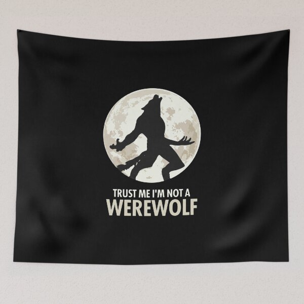 Item preview, Trust Me Im Not A Werewolf designed and sold by kajajume.