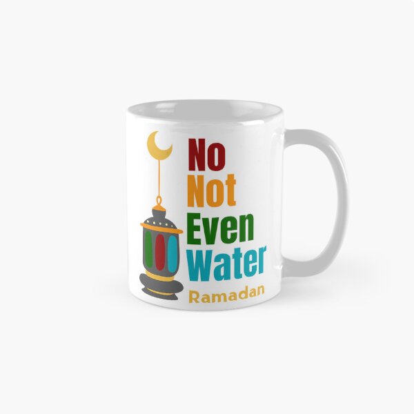 Item preview, No Not Even Water Ramadan 2022 designed and sold by duard-oClarke.