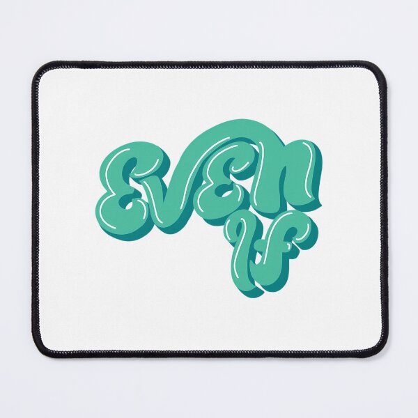 Item preview, Even If designed and sold by duard-oClarke.