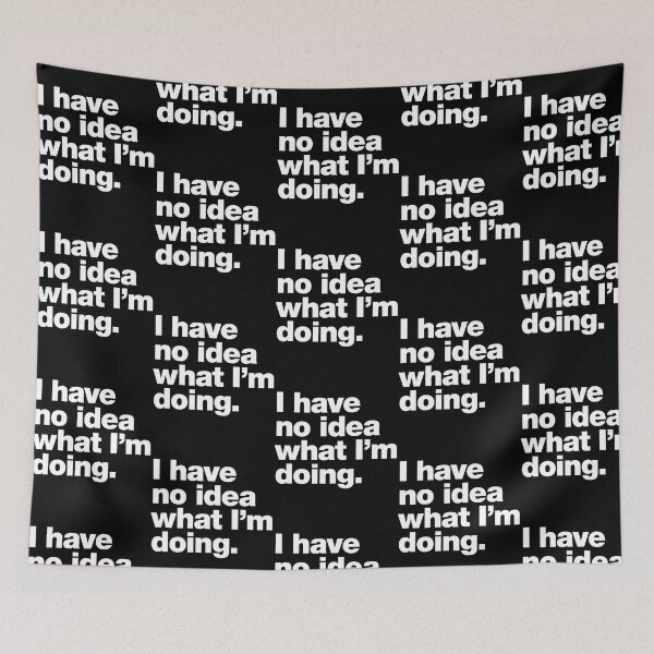 Item preview, I Have No Idea What I'M Doing. designed and sold by italiad-oll.