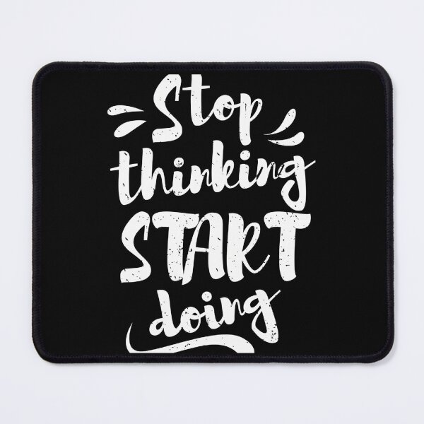 Item preview, Stop Thinking Start Doing designed and sold by italiad-oll.