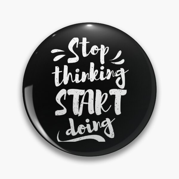 Item preview, Stop Thinking  Start Doing designed and sold by italiad-oll.