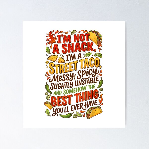 Item preview, I'm Not A Snack I'm A Full Street Taco Funny Mexican Tacos T-Shirt designed and sold by PrintWaveMagic.