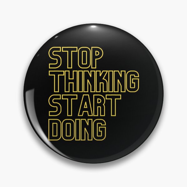 Item preview, Stop Thinking Start Doing - Yellow designed and sold by italiad-oll.