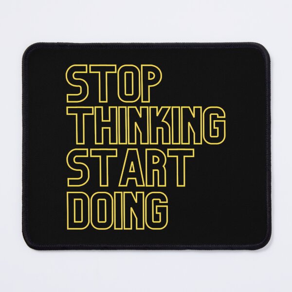 Item preview, Stop Thinking Start Doing - Yellow designed and sold by italiad-oll.