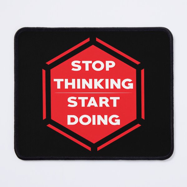 Item preview, Stop Thinking Start Doing designed and sold by italiad-oll.
