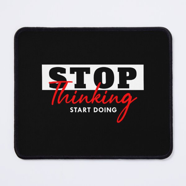 Item preview, Stop Thinking Start Doing designed and sold by italiad-oll.
