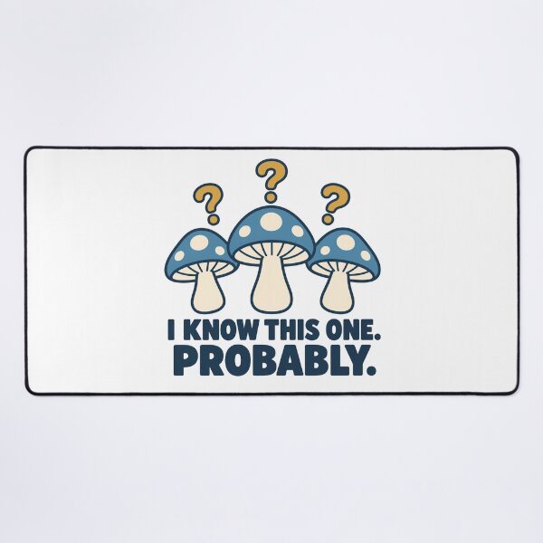 Item preview, I Know This One Probably Beginner Mycologist designed and sold by DreamLayerStudio.