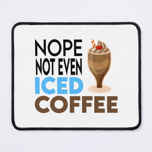 Item preview, No Not Even Iced Coffee Ramadan designed and sold by duard-oClarke.