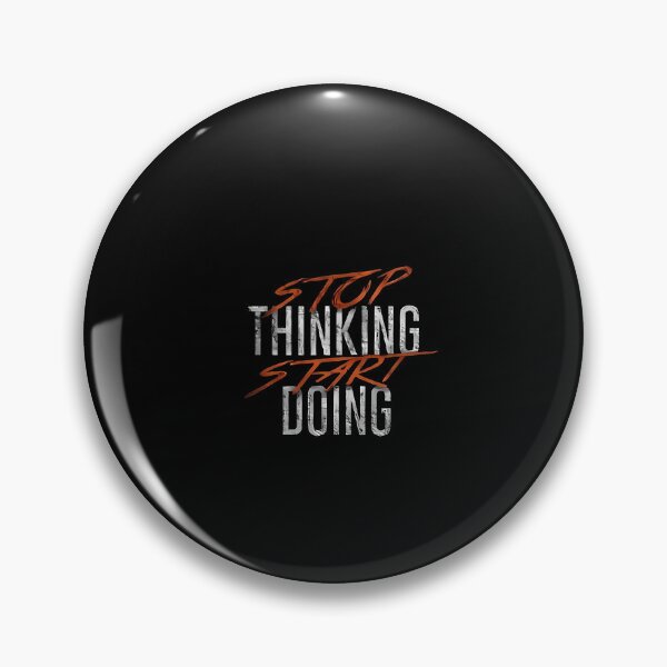 Item preview, Stop Thinking Start Doing designed and sold by italiad-oll.