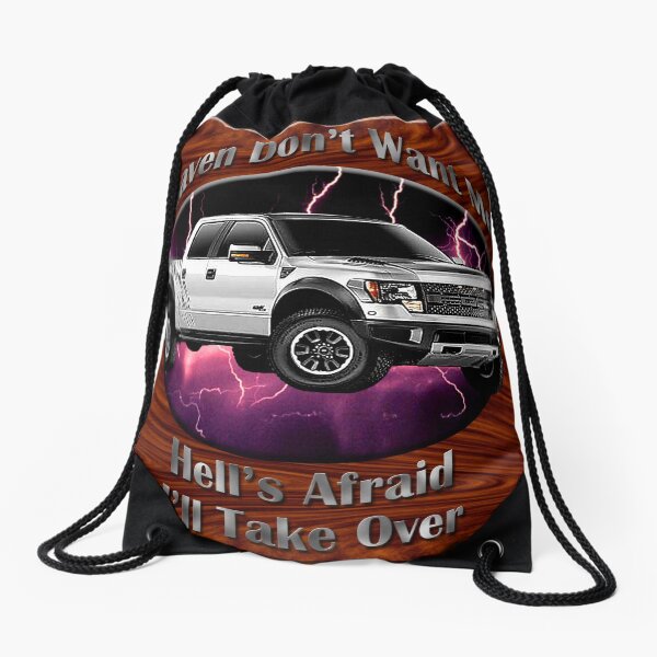 Ford F-150 Truck Heaven Don't Want Me Drawstring Bag