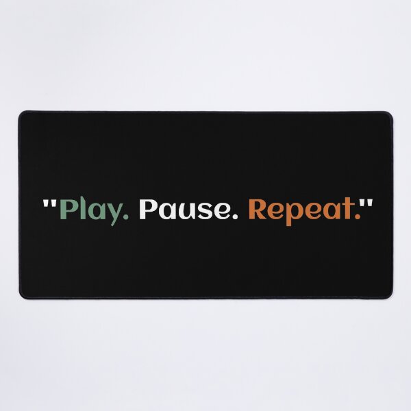 Item preview, Play. Pause. Repeat. designed and sold by TheFineShirt.