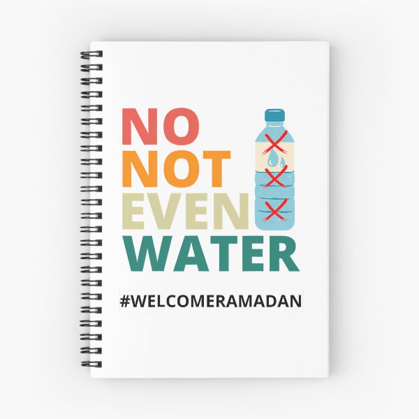 Item preview, No Not Even Water Fasting Muslim Ramadan Kareem 2022 designed and sold by duard-oClarke.