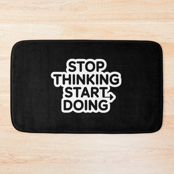 Item preview, Stop Thinking Start Doing designed and sold by italiad-oll.
