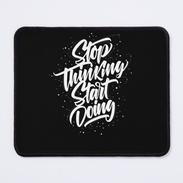 Item preview, Stop Thinking Start Doing designed and sold by italiad-oll.