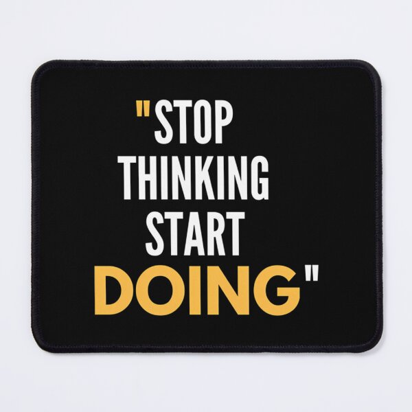 Item preview, Stop Thinking Start Doing Motivation designed and sold by italiad-oll.
