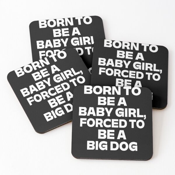 Item preview, Born To Be A Baby Girl Forced To Be A Big Dog designed and sold by PAROSSA.