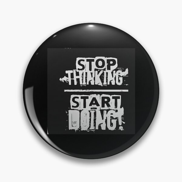 Item preview, Stop Thinking Start Making designed and sold by italiad-oll.