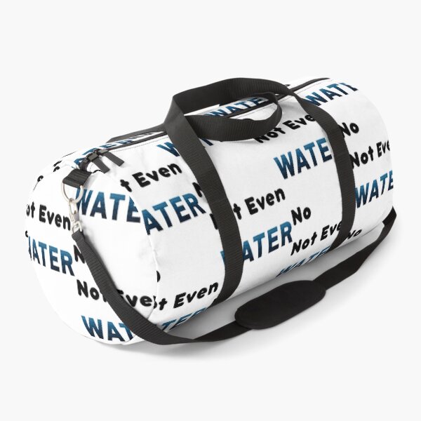 Item preview, No Not Even Water Ramadan - Funny And Cute Quotes  designed and sold by duard-oClarke.