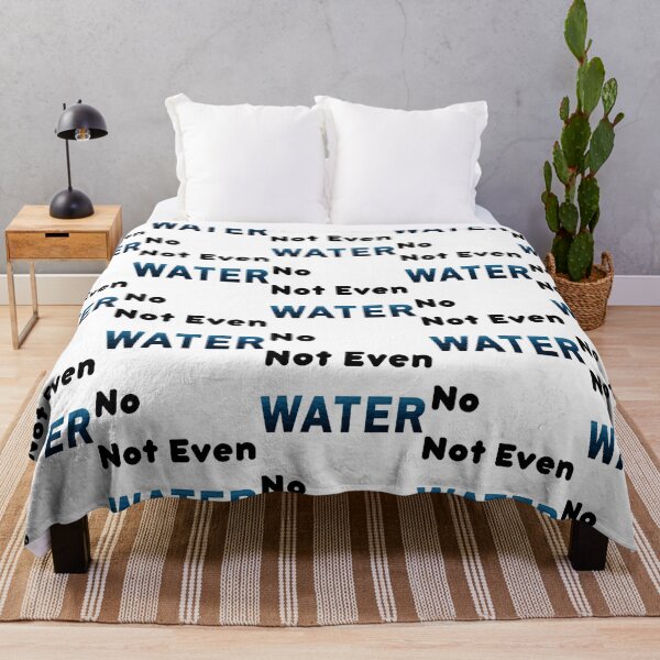 Item preview, No Not Even Water Ramadan - Funny And Cute Quotes designed and sold by duard-oClarke.