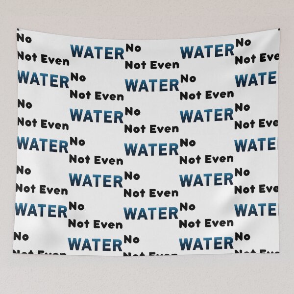 Item preview, No Not Even Water Ramadan - Funny And Cute Quotes  designed and sold by duard-oClarke.