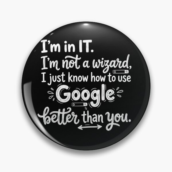 Item preview, I’m in IT. I’m not a wizard, I just know how to use Google better than you. designed and sold by jrzvibe.