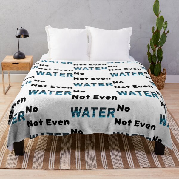 Item preview, No Not Even Water Ramadan - Funny And Cute Quotes designed and sold by duard-oClarke.