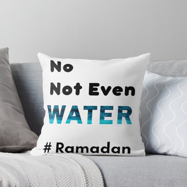Item preview, No Not Even Water Ramadan - Funny And Cute  designed and sold by duard-oClarke.