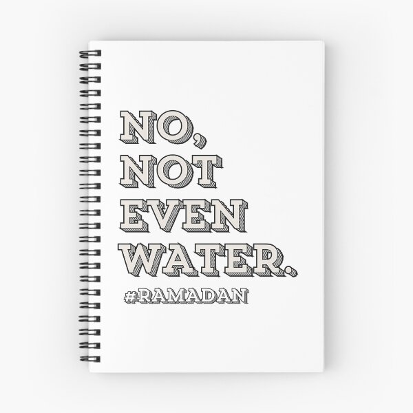 Item preview, No Not Even Water Ramadan  designed and sold by duard-oClarke.