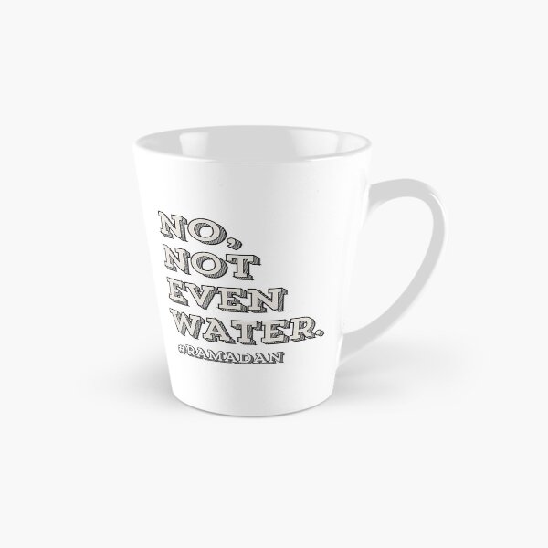 Item preview, No Not Even Water Ramadan  designed and sold by duard-oClarke.