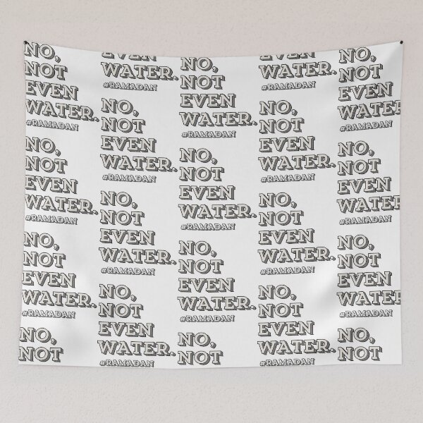 Item preview, No Not Even Water Ramadan  designed and sold by duard-oClarke.
